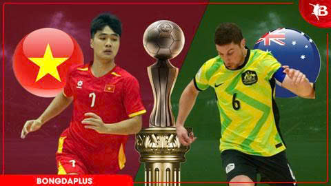 Nhận định bóng đá ĐT futsal Việt Nam vs ĐT futsal Australia, 17h00 ngày 12/4: Cẩn thận không thừa